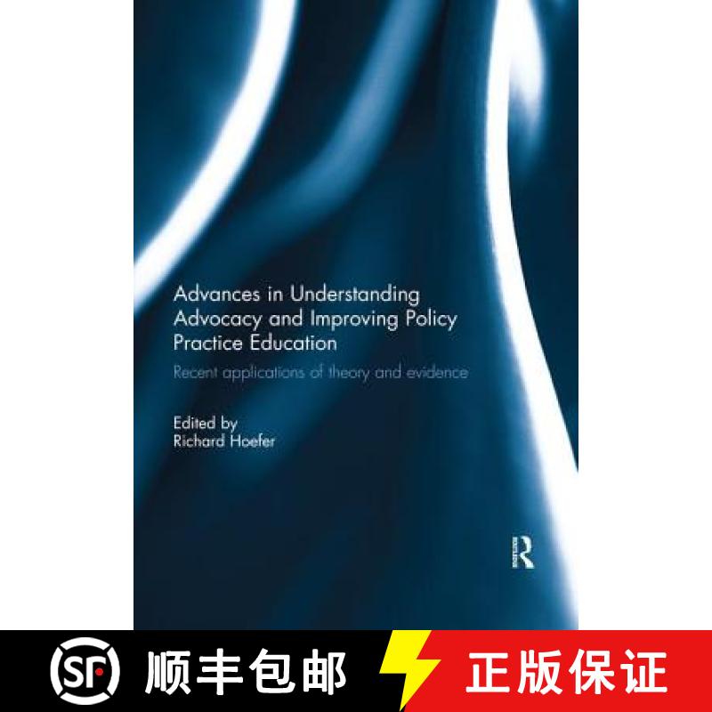 【3-4周达】Advances in Understanding Advocacy and Improving Policy Practice Education : Recent applic... [9780367023843]