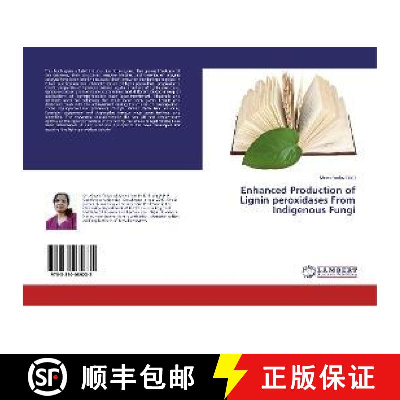 预订 Enhanced Production of Lignin peroxidases From Indigenous Fungi [9783330089235]