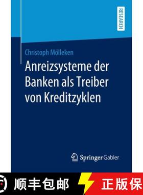 【3-4周达】Anreizsysteme Der Banken ALS Treiber Von Kreditzyklen [9783658298333]
