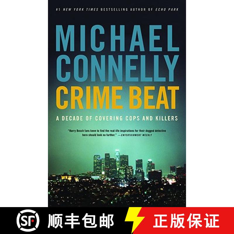 【3-4周达】Crime Beat: A Decade of Covering Cops and Killers [9780316012799]