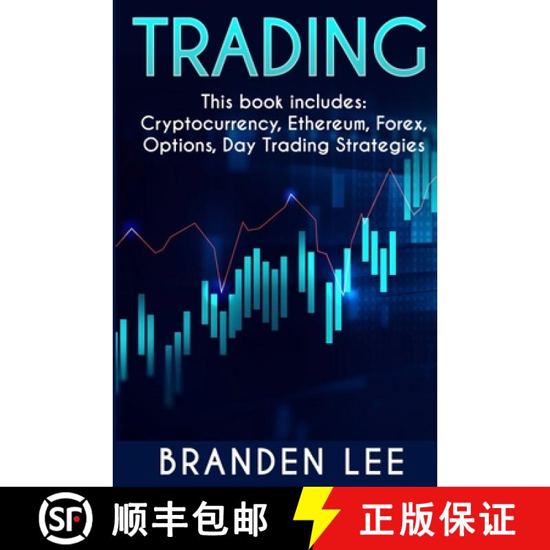 【2-3周达】Trading - This book includes: Cryptocurrency, Ethereum, Forex, Options, Day Tradng Strategies [9781087907802]