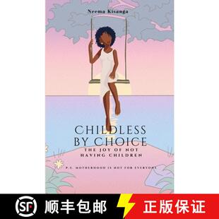 Motherhood Not Having The 9789198868104 for Everyone CHILDLESS CHOICE Joy P.S. Children 4周达