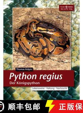 预订 Python regius: Der Konigspython [Python regius: The Ball Python] (Edition: 8) (Edition: 8) (Edit... [9783931587673]