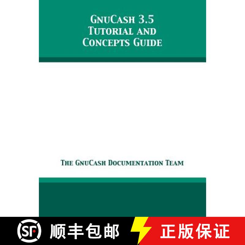 【3-4周达】GnuCash 3.5 Tutorial and Concepts Guide [9781680922806]