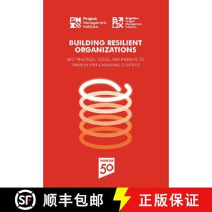 预订 Building Resilient Organizations: Best Practices, Tools and Insights to Thrive in Ever-Changing ... [9781628257793]