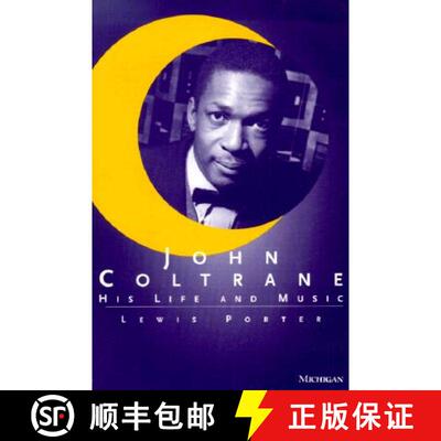 【3-4周达】John Coltrane: His Life and Music [9780472086436]