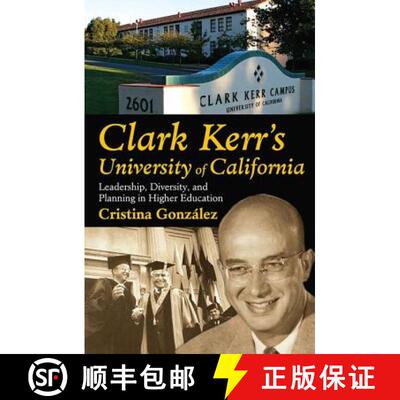 【3-4周达】精装 Clark Kerr's University of California: Leadership, Diversity, and Planning in Higher ... [9781412814584]