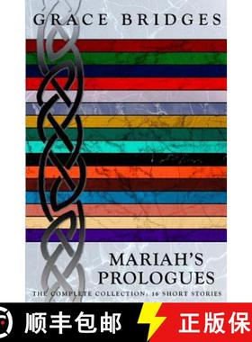 预订 Mariah's Prologues: The Complete Collection: 16 Short Stories [9781927154496]