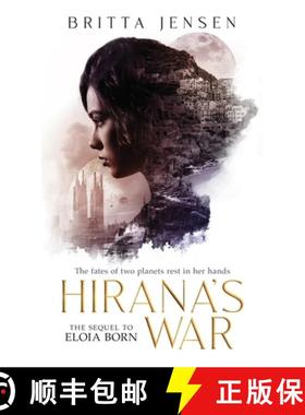 预订 Hirana's War: The fates of two planets rest in her hands [9781732899551]
