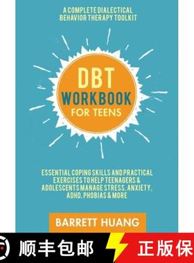 【3-4周达】DBT Workbook for Teens: A Complete Dialectical Behavior Therapy Toolkit: Essential Coping ... [9781774870082]