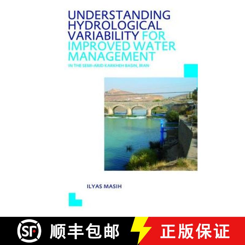 【3-4周达】Understanding Hydrological Variability for Improved Water Management in the Semi-Arid Kark... [9781138474536]