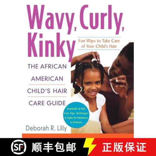 【3-4周达】精装 Wavy, Curly, Kinky: The African American Child's Hair Care Guide [9781630262501]