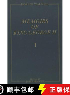 【3-4周达】Memoirs of King George II : The Yale Edition of Horace Walpole's Memoirs [9780300031973]