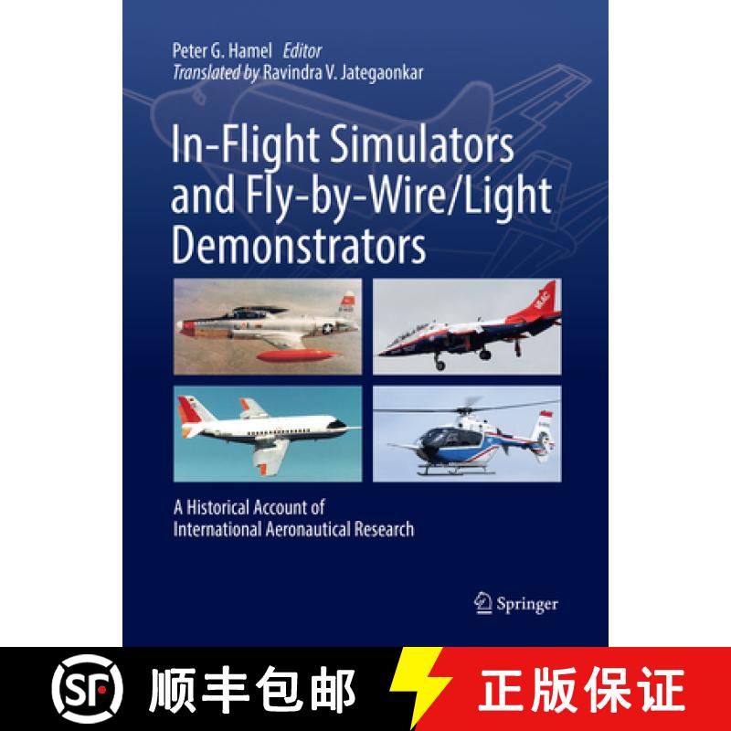 【4周达】In-Flight Simulators and Fly-By-Wire/Light Demonstrators: A Historical Account of Internatio... [9783319852935]