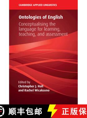 【3-4周达】Ontologies of English: Conceptualising the Language for Learning, Teaching, and Assessment... [9781108482530]