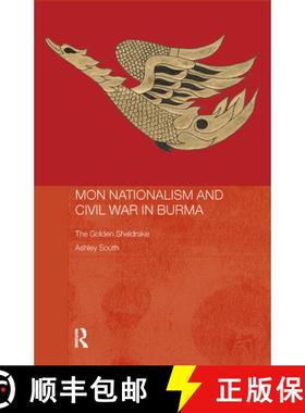 【3-4周达】Mon Nationalism and Civil War in Burma: The Golden Sheldrake [9780415374118]