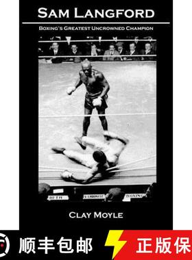 预订 Sam Langford: Boxing's Greatest Uncrowned Champion [9781934733707]