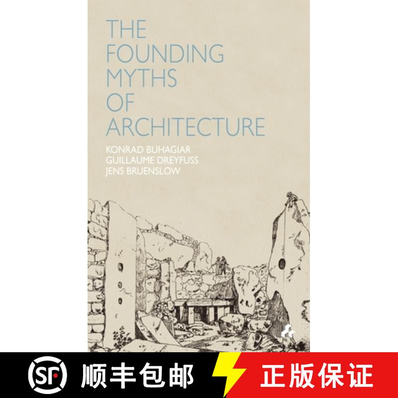 【3-4周达】Founding Myths of Architecture [9781907317170]