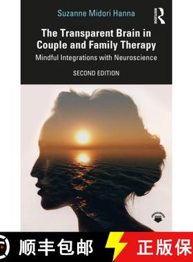 【3-4周达】The Transparent Brain in Couple and Family Therapy : Mindful Integrations with Neuroscience [9780367281335]