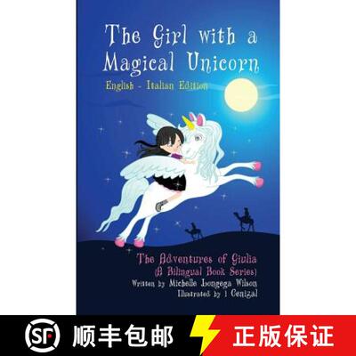 【3-4周达】The Girl with a Magical Unicorn / La Bimba con un Magico Unicorno (a bilingual book in Eng... [9781617042706]