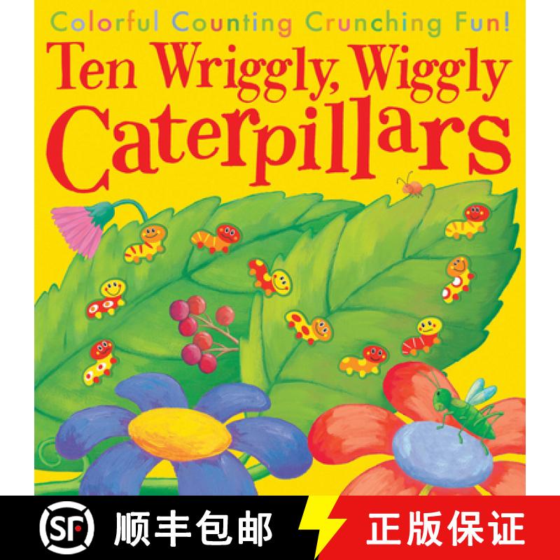 【3-4周达】Ten Wriggly, Wiggly Caterpillars: Colorful Counting Crunching Fun! [9781589254695]