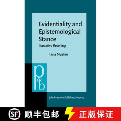 【3-4周达】精装 Evidentiality and Epistemological Stance: Narrative Retelling [9789027251060]