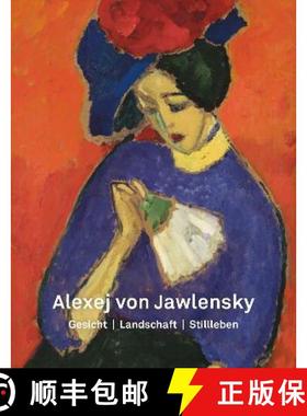 预订 Alexej von Jawlensky : Gesicht - Landschaft - Stillleben [9783422985261]