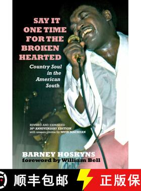 【3-4周达】Say It One Time for the Brokenhearted: Country Soul in the American South [9781947026124]