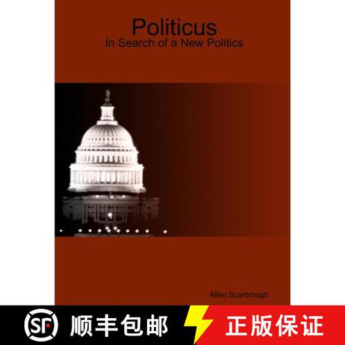 【3-4周达】Politicus: In Search of a New Politics [9780557635825]