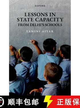 【3-4周达】Lessons in State Capacity from Delhi's Schools [9780198922636]