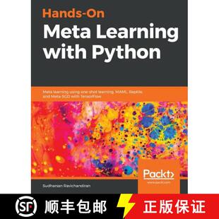预订 Hands-On Meta Learning with Python: Meta learning using one-shot learning, MAML, Reptile, and Me... [9781789534207]
