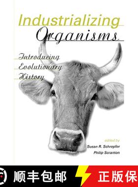 【3-4周达】Industrializing Organisms : Introducing Evolutionary History [9780415945486]