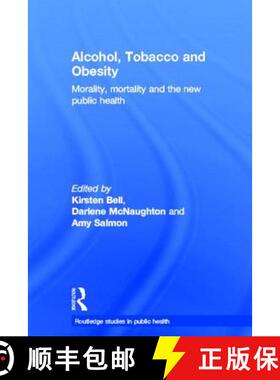 【3-4周达】Alcohol, Tobacco and Obesity: Morality, Mortality and the New Public Health [9780415820066]