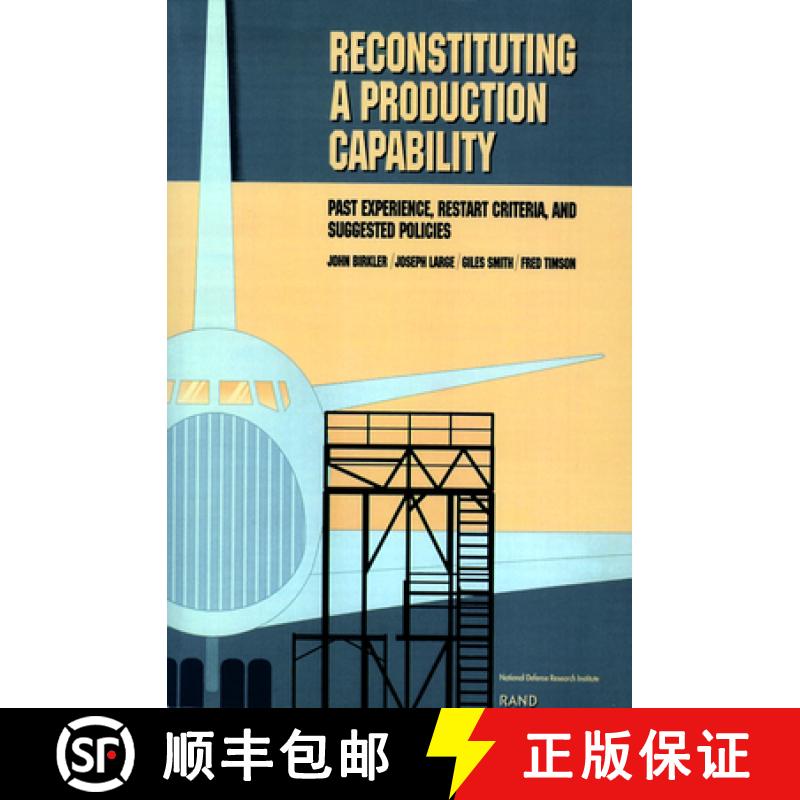 【3-4周达】Reconstituting a Production Capability : Past Experience, Restart Criteria, and Suggested ... [9780833014450]