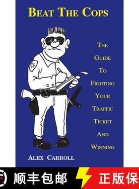 预订 Beat the Cops, the Guide to Fighting Your Traffic Ticket and Winning [9780963464118]