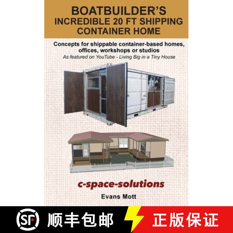 【3-4周达】Boat Builder's Incredible 20 ft Shipping Container Home: Concepts for shippable container-... [9780473487782]