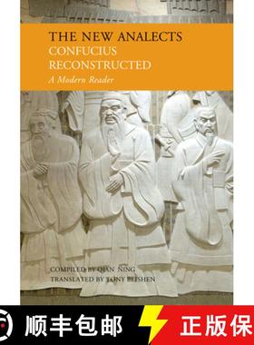 预订 The New Analects: Confucius Reconstructed, a Modern Reader [9781602201460]