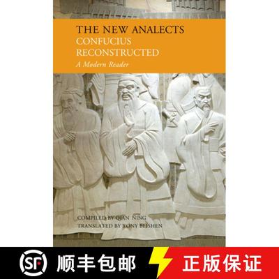 预订 The New Analects: Confucius Reconstructed, a Modern Reader [9781602201460]