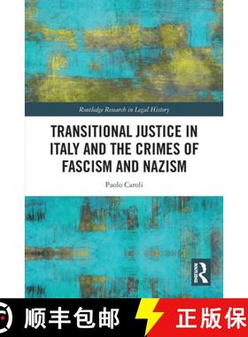 【3-4周达】Transitional Justice in Italy and the Crimes of Fascism and Nazism [9781032226231]