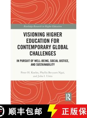 【3-4周达】Visioning Higher Education for Contemporary Global Challenges: In Pursuit of Well-being, S... [9781032741802]