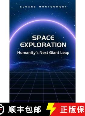 【3-4周达】Space Exploration: Humanity's Next Giant Leap [9798349221774]