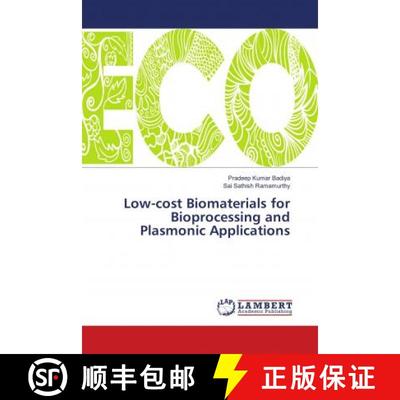 预订 Low-cost Biomaterials for Bioprocessing and Plasmonic Applications [9786139892136]