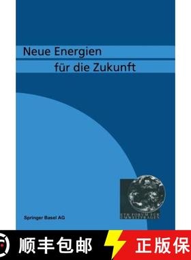 【3-4周达】Neue Energien Fü Die Zukunft [9783034856492]