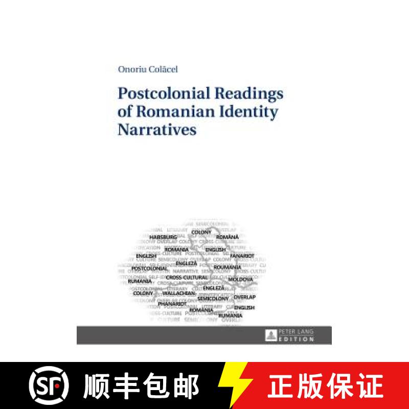【2-3周达】Postcolonial Readings of Romanian Identity Narratives [9783631661758]