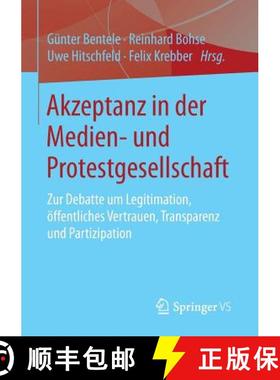 【3-4周达】Akzeptanz in der Medien- und Protestgesellschaft : Zur Debatte um Legitimation, öffentlic... [9783658061661]