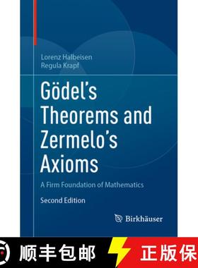 【3-4周达】Gödel's Theorems and Zermelo's Axioms: A Firm Foundation of Mathematics [9783031851056]