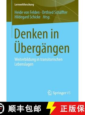 【3-4周达】Denken in Übergängen : Weiterbildung in transitorischen Lebenslagen [9783658065317]