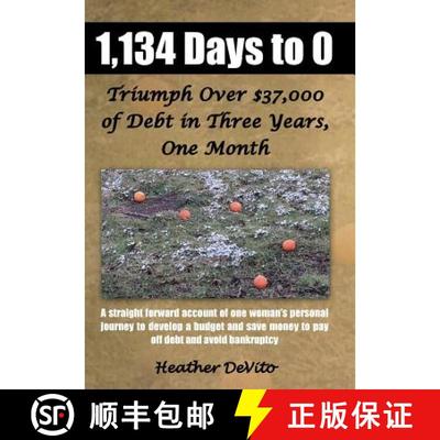 【3-4周达】1,134 Days to 0: Triumph Over $37,000 of Debt in Three Years, One Month [9781490801858]