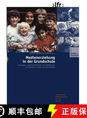 【3-4周达】Medienerziehung in der Grundschule : Grundlagen, empirische Befunde und Empfehlungen zur S... [9783810029225]