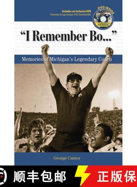 预订 I Remember Bo. . .: Memories of Michigan's Legendary Coach [With DVD] [9781600780073]